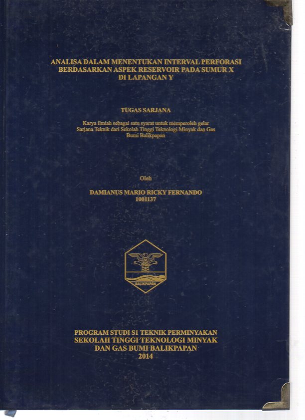 ANALISA DALAM MENENTUKAN INTERVAL PERFORASI BERDASARKAN ASPEK RESERVOIR PADA SUMUR X DI LAPANGAN Y