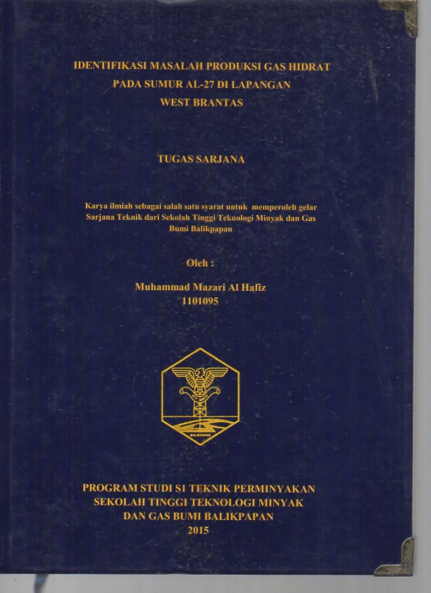 IDENTIFIKASI MASALAH PRODUKSI GAS HIDRAT PADA SUMUR AL-27 DI LAPANGAN WEST BRANTAS