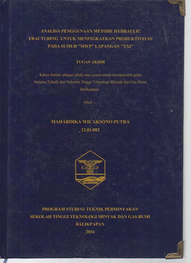 ANALISA PENGGUNAAN METODE HYDRAULIC FRACTURING UNTUK MENINGKATKAN PRODUKTIVITAS PADA SUMUR 