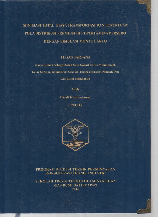 MINIMASI TOTAL BIAYA TRANSPORTASI DAN PENENTUAN POLA DISTRIBUSI PREMIUM DI PT. PERTAMINA PERSERO DENGAN SIMULASI MONTE CARLO
