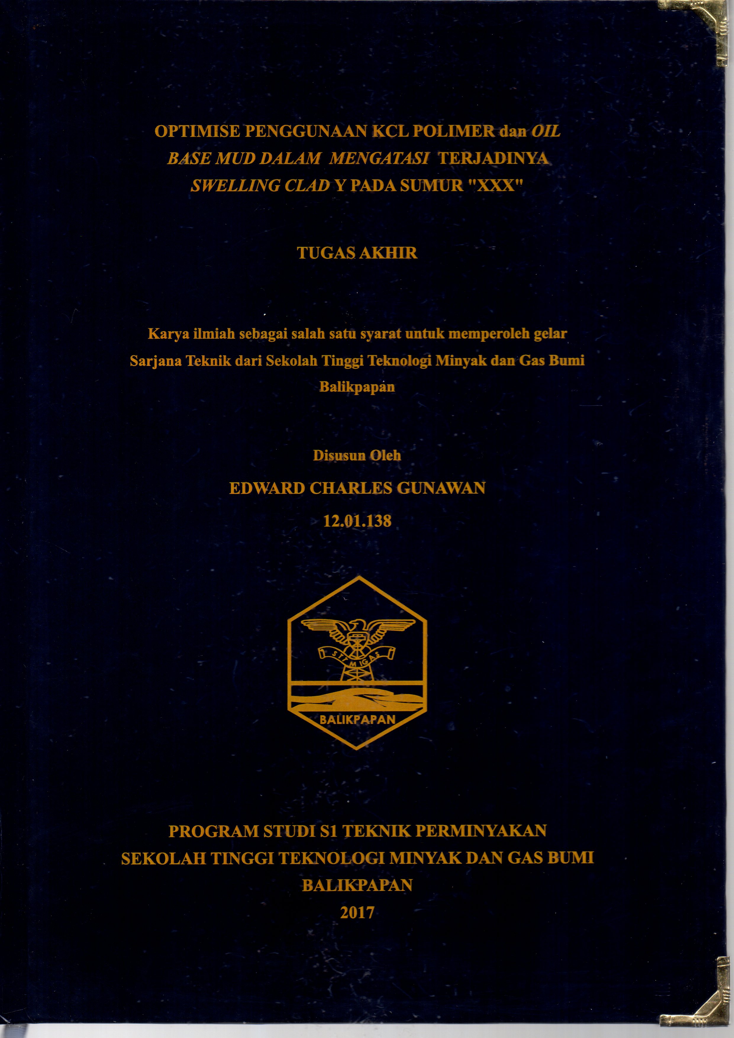 OPTIMASI PENGGUNAAN KCL POLIMER DAN OIL BASE MUD DALAM MENGATASI TERJADINYA SWELLING CLAD Y PADA SUMUR 