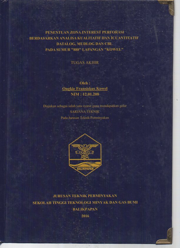 PENENTUAN ZONA INTEREST PERFORASI BERDASARKAN ANALISA KUALITATIF DAN KUANTITATIF DATALOG, MUDLOG, DAN CBL PADA SUMUR 