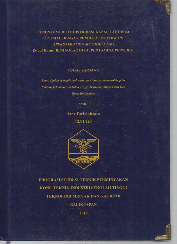 PENENTUAN RUTE DISTRIBUSI KAPAL LAUT BBM OPTIMAL DENGAN PENDEKATAN VOGEL'S APPROXIMATION METHOD (VAM) (STUDI KASUS: BBM SOLAR DI PT. PERTAMINA PERSERO)