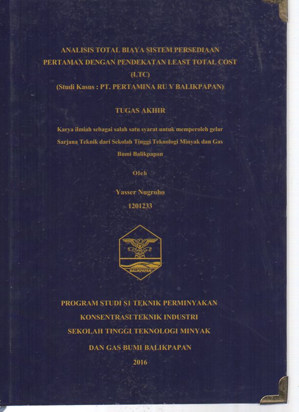 ANALISIS TOTAL BIAYA SISTEM PERSEDIAAN PERTAMAX DENGAN PENDEKATAN LEAST TOTAL COST (LTC) (STUDI KASUS: PT. PERTAMINA RU V BALIKPAPAN)