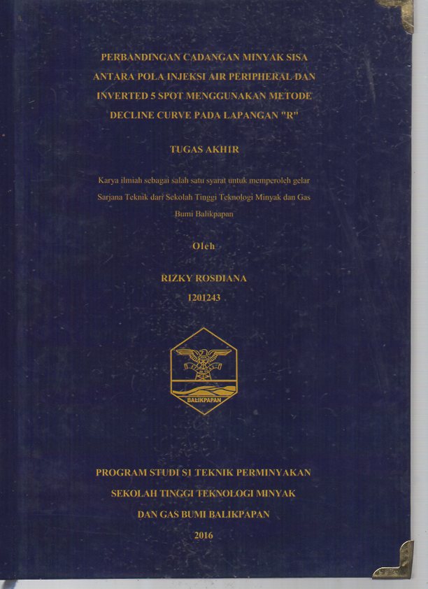 PERBANDINGAN CADANGAN MINYAK SISA ANTARA POLA INJEKSI AIR PERIPHERAL DAN INVERTED 5 SPOT MENGGUNAKAN METODE DECLINE CURVE PADA LAPANGAN 