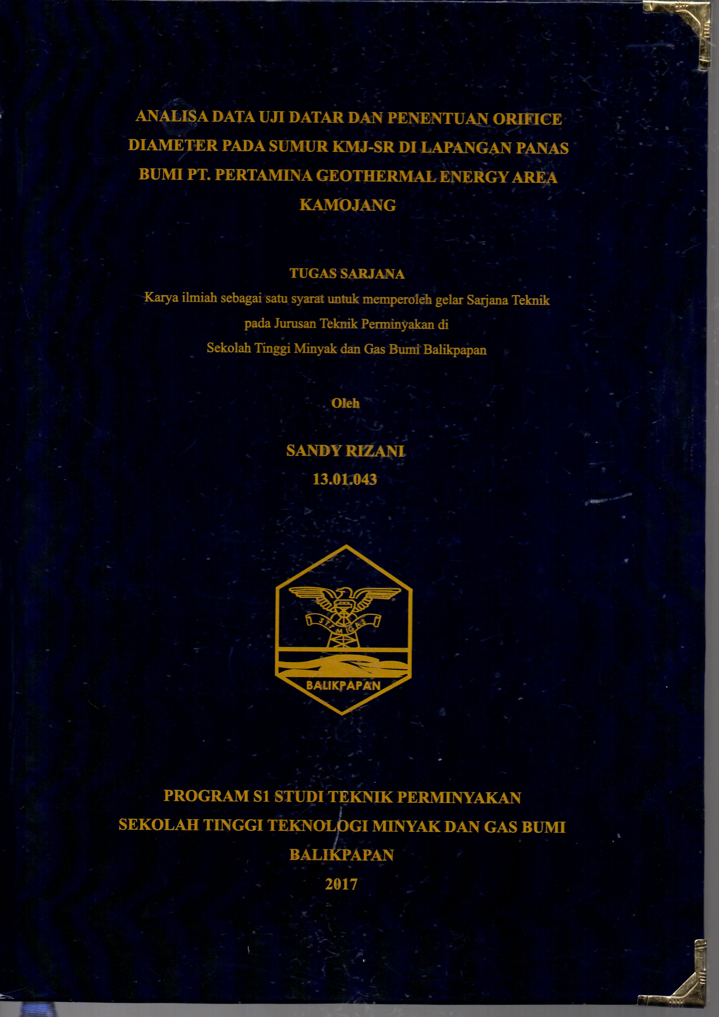 ANALISA DATA UJI DATAR DAN PENENTUAN ORIFICE DIAMETER PADA SUMUR KMJ'SR DI LAPANGAN PANAS BUMI PT. PERTAMINA GEOTHERMAL ENERGY AREA KAMOJANG