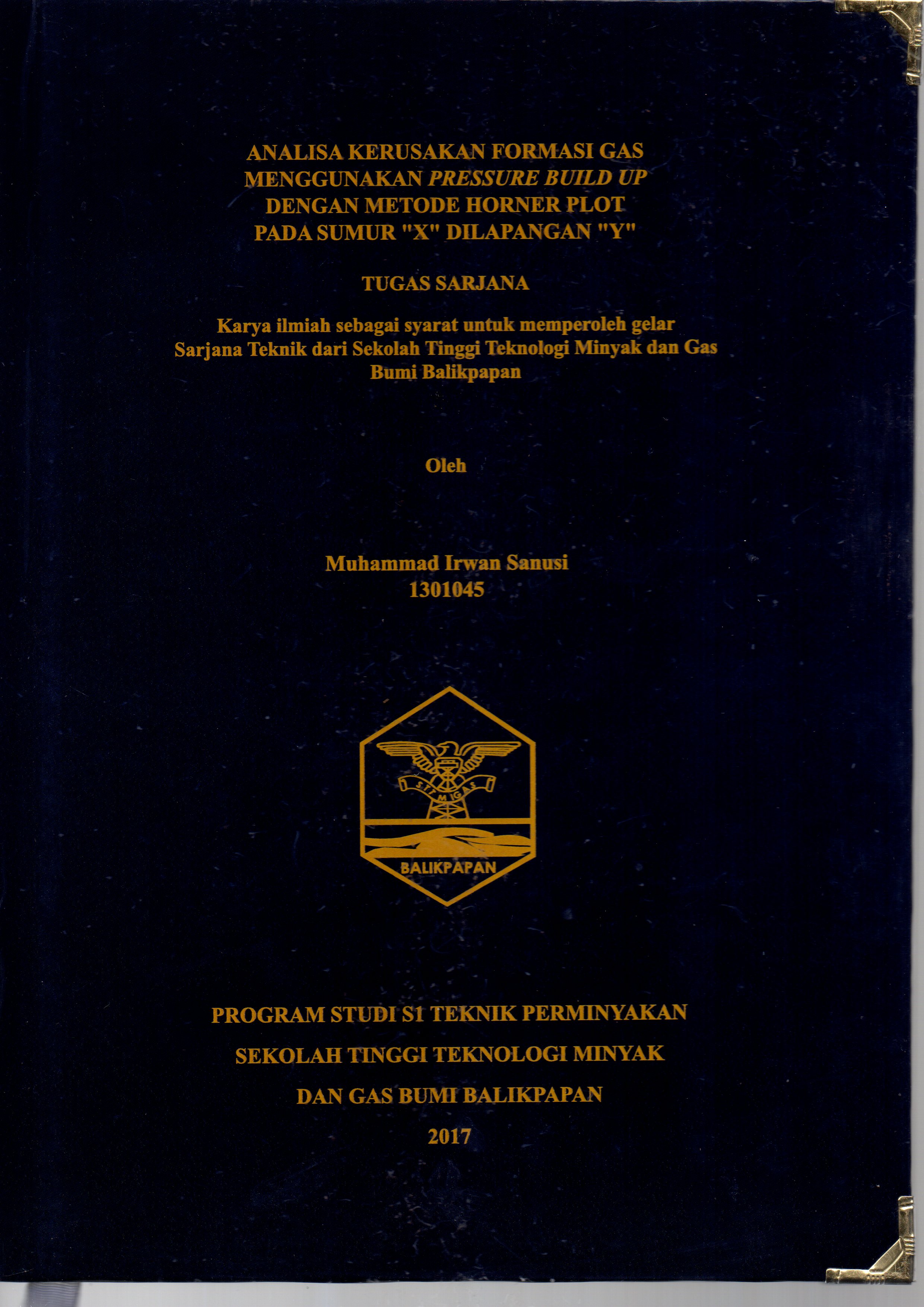 ANALISA KERUSAKAN FORMASI GAS MENGGUNAKAN PRESSURE BUILD UP DENGAN MENGGUNAKAN METODE HORNER PLOT PADA SUMUR 