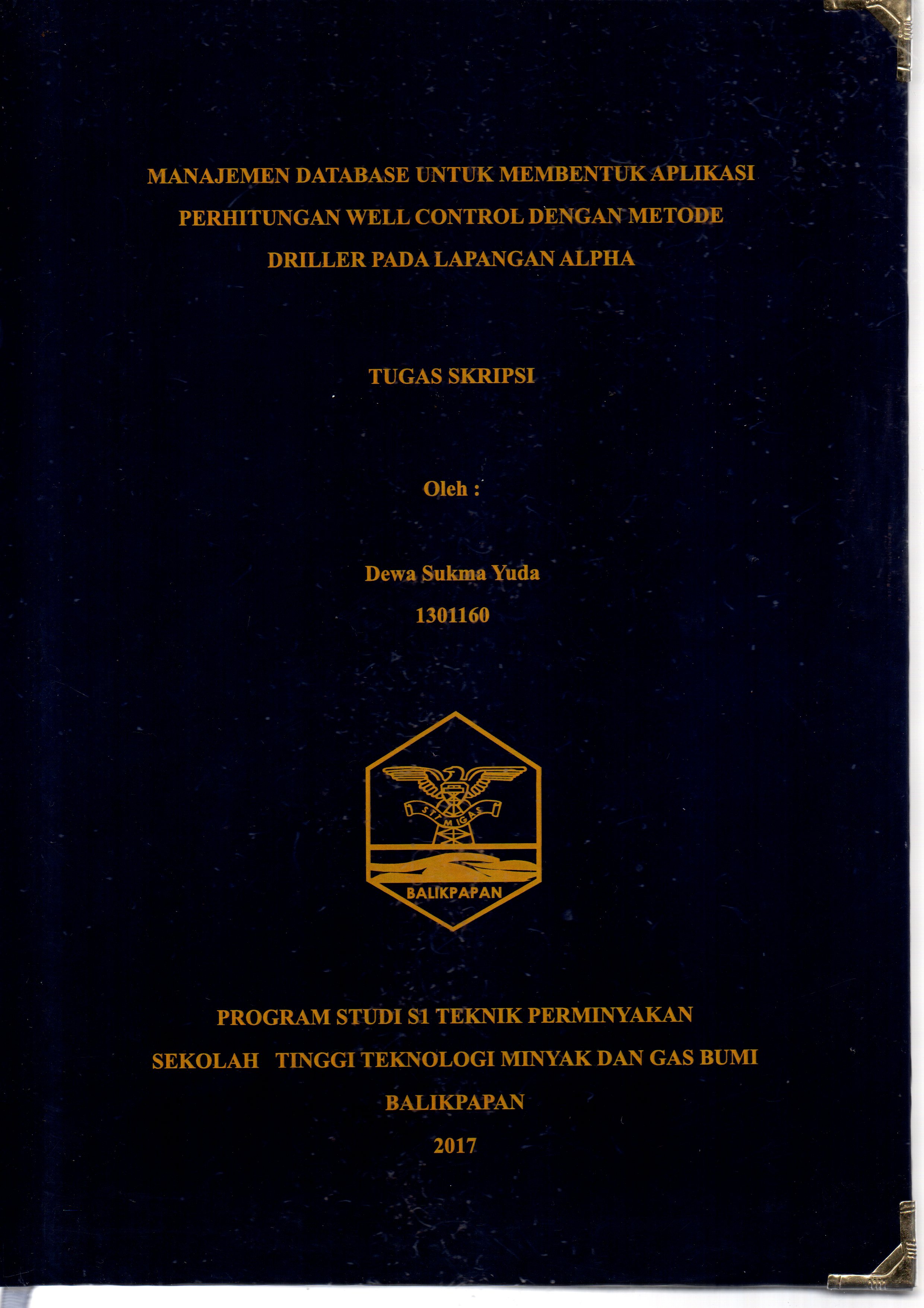 MANAJEMEN DATABASE UNTUK MEMBENTUK APLIKASI PERHITUNGAN WELL CONTROL DENGAN METODE DRILLER PADA LAPANGAN ALPHA