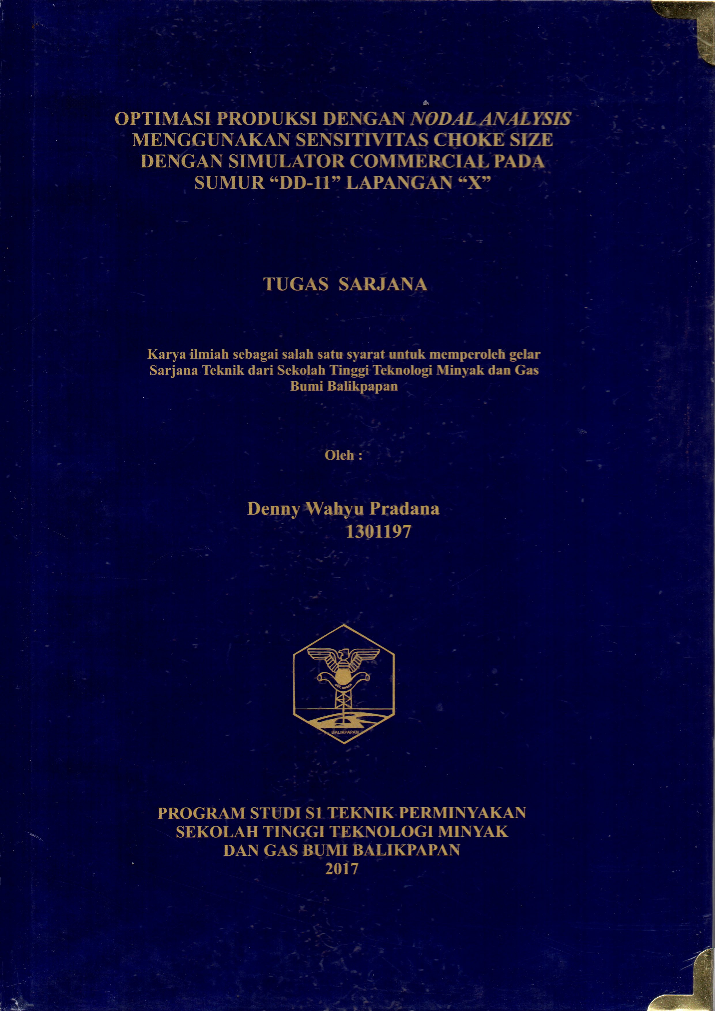 OPTIMASI PRODUKSI DENGAN NODAL ANALYSIS MENGGUNAKAN SENSIVITAS CHOKE SIZE DENGAN SIMULATOR COMMERCIAL PADA SUMUR 