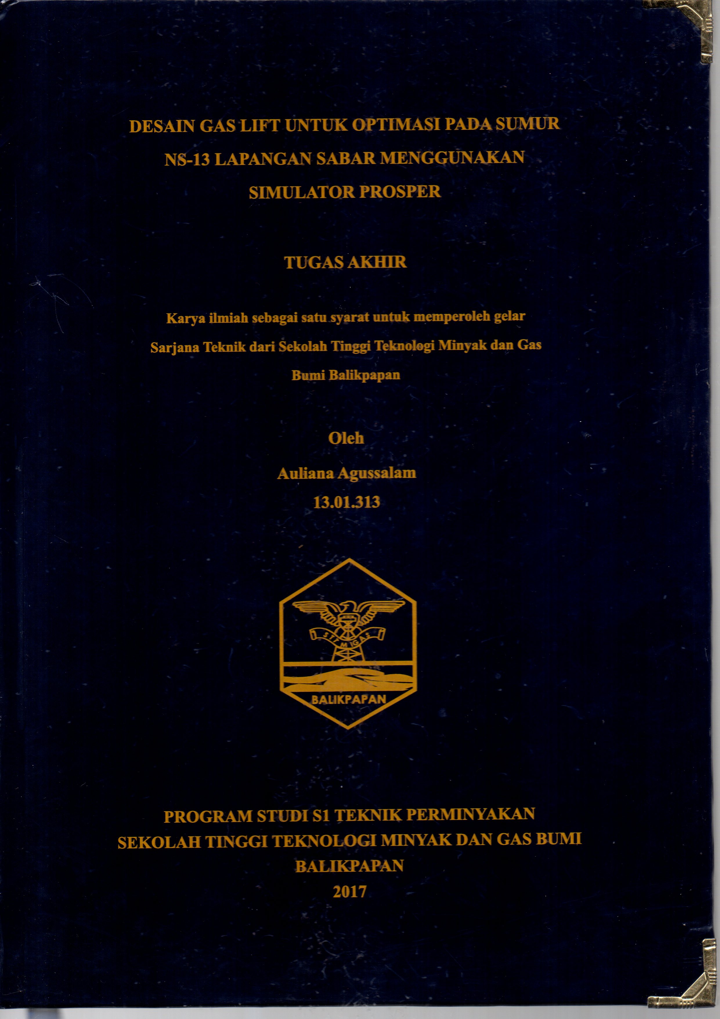 DESAIN GAS LIFT UNTUK OPTIMASI PADA SUMUR NS-13 LAPANGAN SABAR MENGGUNAKAN SIMULATOR PROSPER