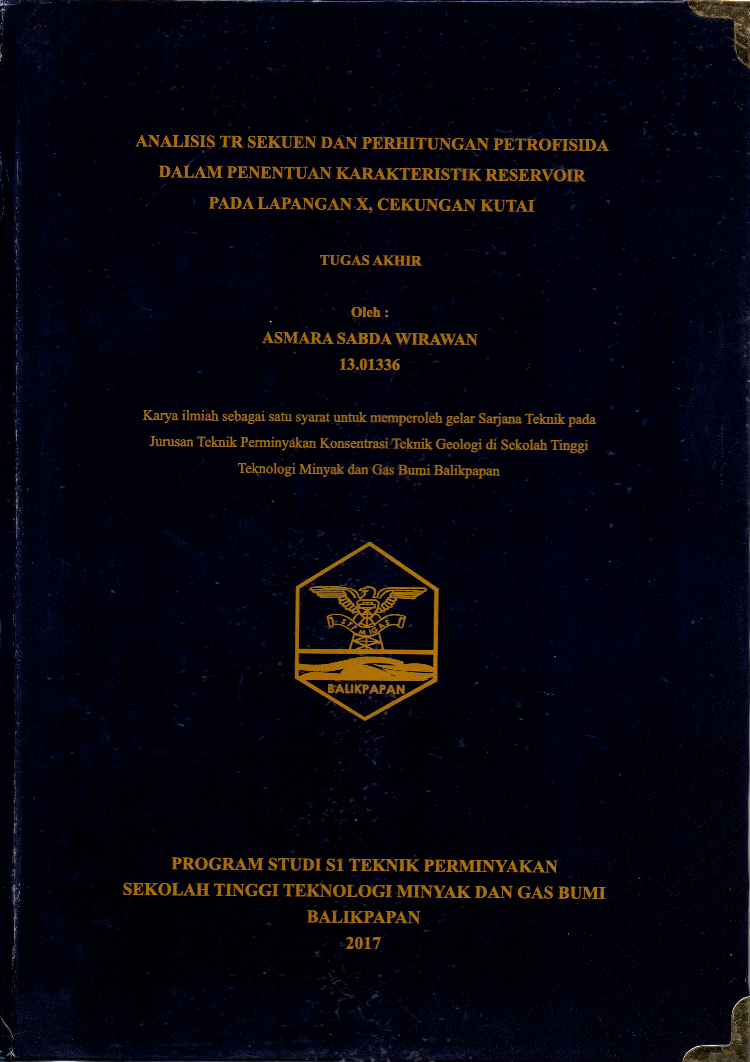 ANALISIS TR SEKUEN DAN PERHITUNGAN PETROFISIDA DALAM PENENTUAN KARAKTERISTIK RESERVOIR PADA LAPANGAN X, CEKUNGAN KUTAI