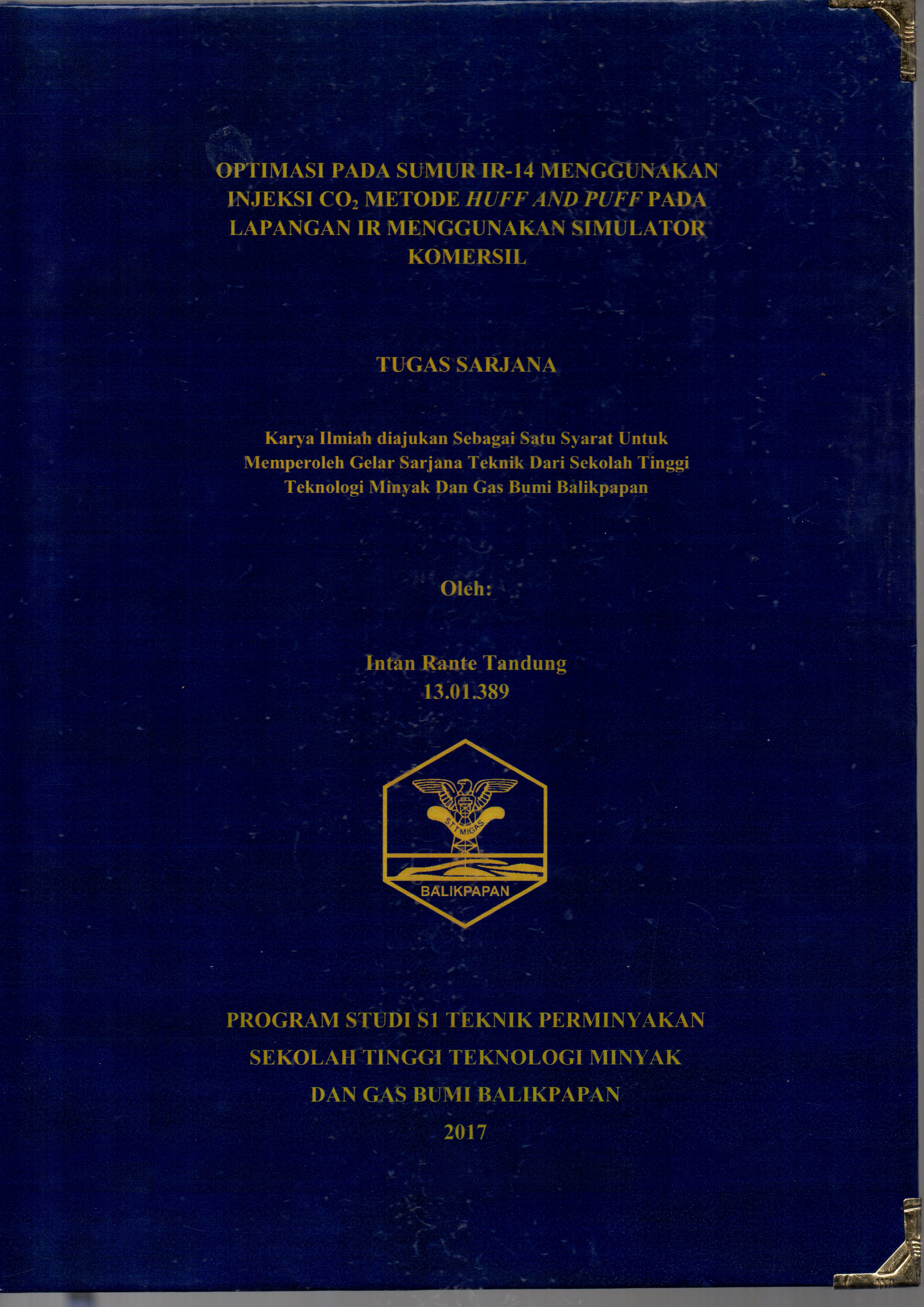 OPTIMASI PADA SUMUR IR-14 MENGGUNAKAN INJEKSI CO2 METODE HUFF AND PUFF PADA LAPANGAN IR MENGGUNAKAN SIMULATOR KOMERSIL