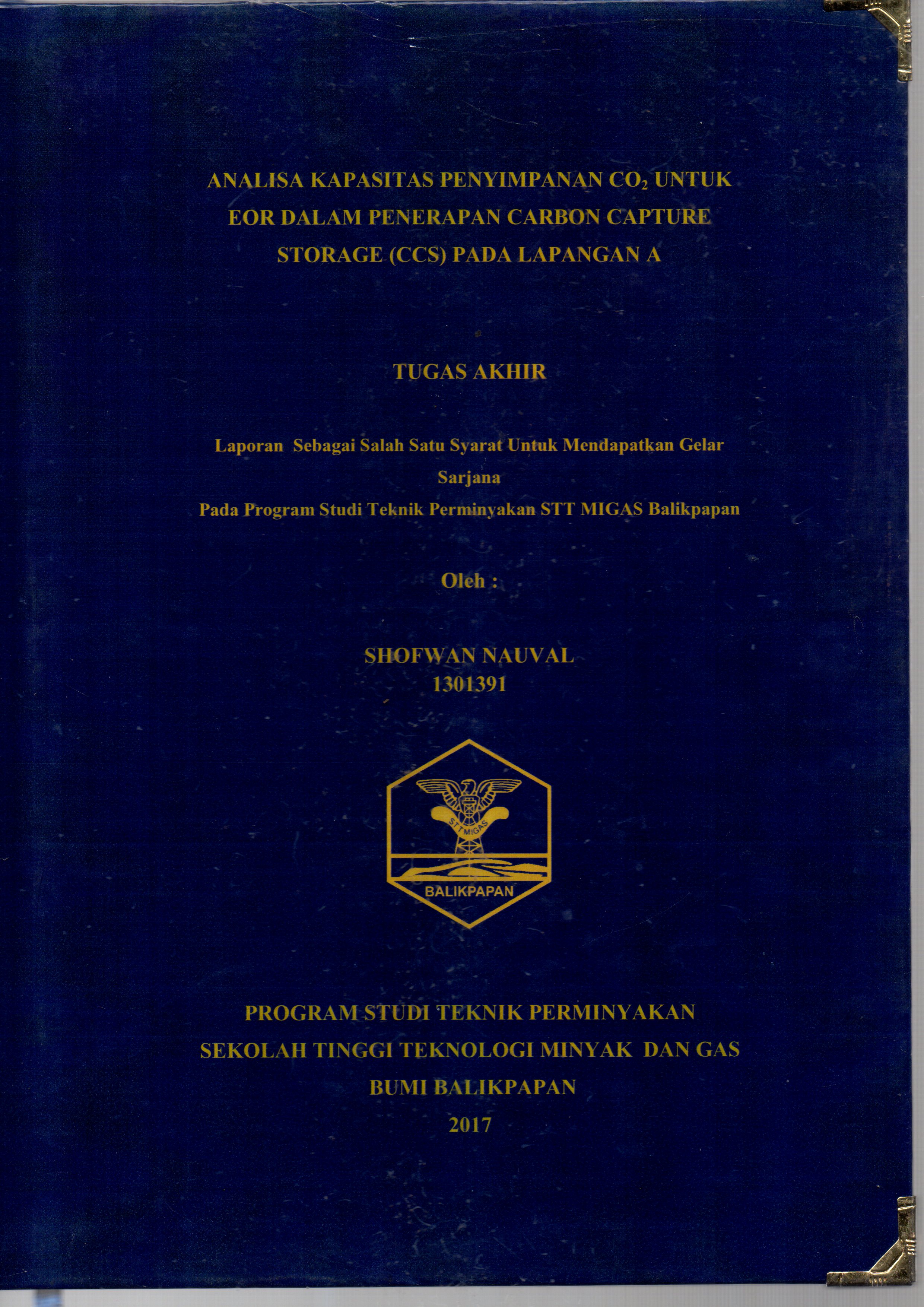 ANALISA KAPASITAS PENYIMPANAN CO2 UNTUK EOR DALAM PENERAPAN CARBON CAPTURE STORAGE (CCS) PADA LAPANGAN A