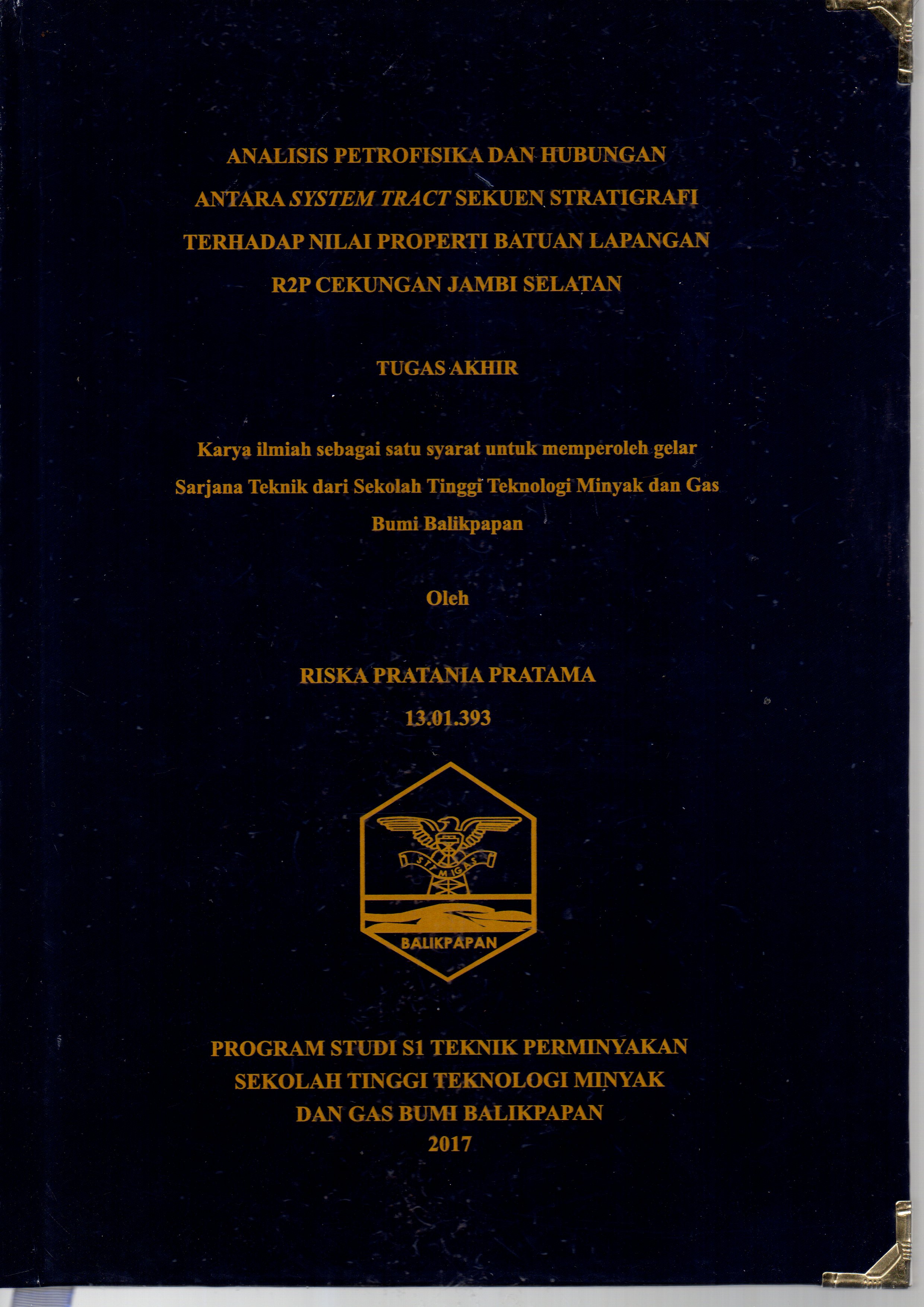 ANALISIS PETROFISIKA DAN HUBUNGAN ANTARA SYSTEM TRACT SEKUEN STRATIGRAFI TERHADAP NILAI PROPERTI BATUAN LAPANGAN R2P CEKUNGAN JAMBI SELATAN