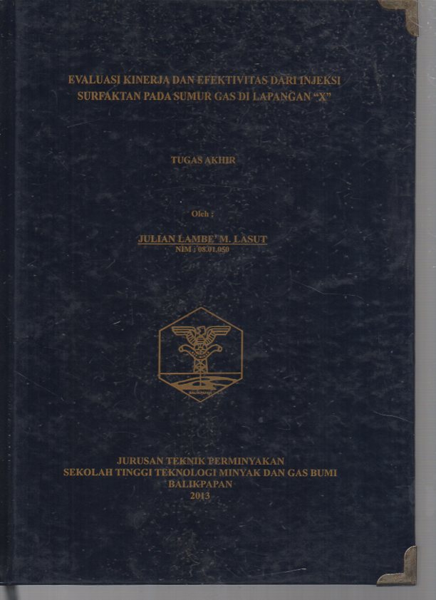 EVALUASI KINERJA DAN EFEKTIVITAS DARI INJEKSI SURFAKTAN PADA SUMUR GAS DI LAPANGAN 