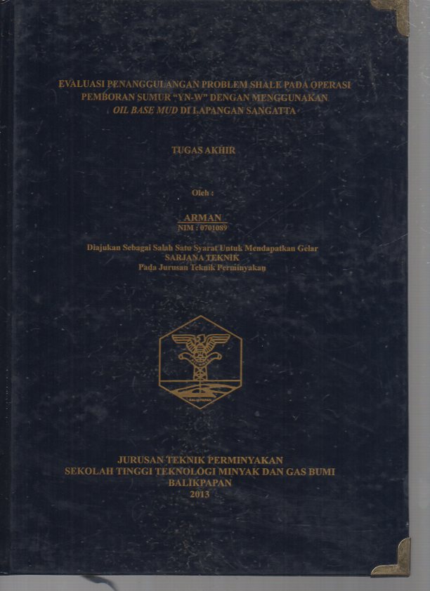 EVALUASI PENANGGULANGAN PROBLEM SHALE PADA OPERASI PEMBORAN SUMUR 