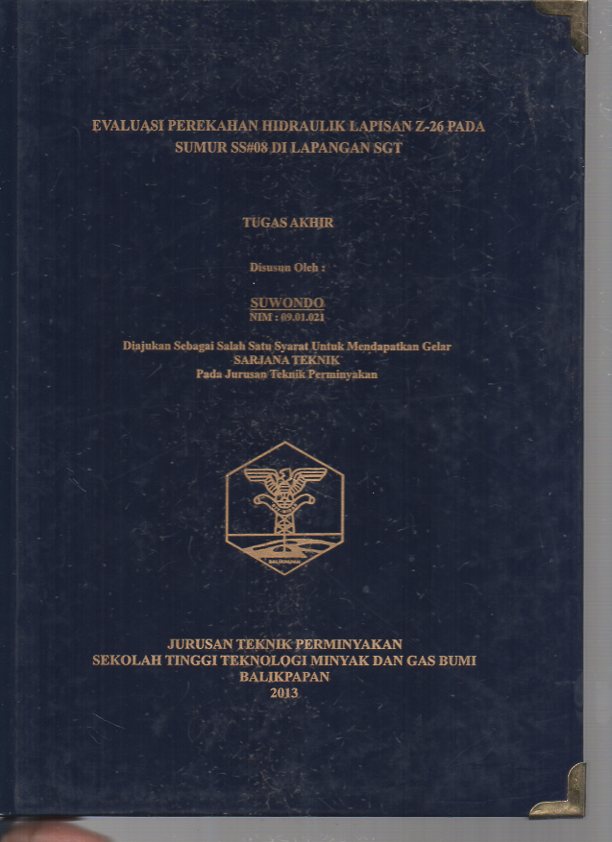 EVALUASI PEREKAHAN HIDRAULIK LAPISAN Z-26 PADA SUMUR SS#08 DI LAPANGAN SGT