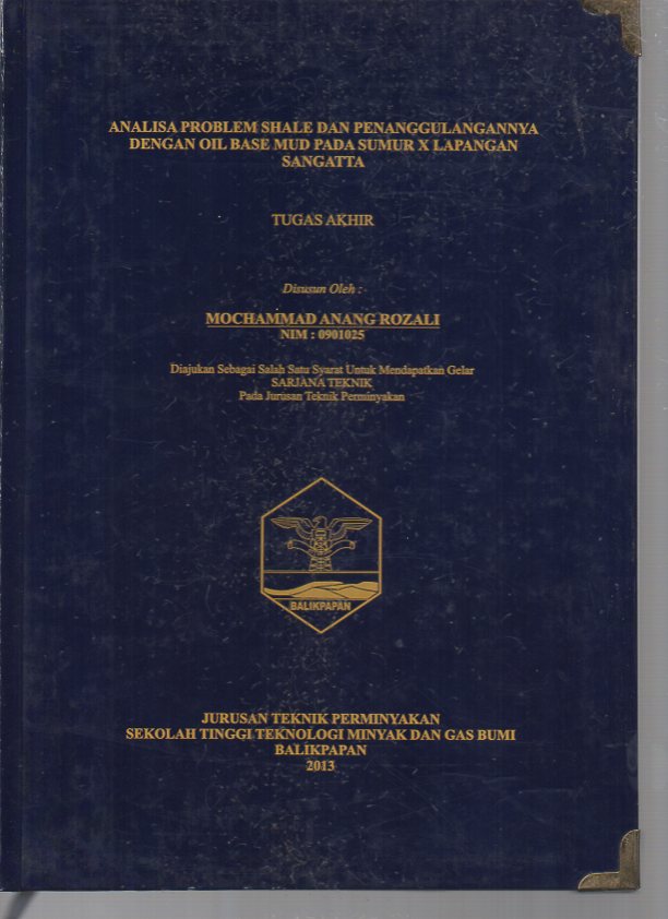 ANALISA PROBLEM SHALE DAN PENANGGULANGANNYA DENGAN OIL BASE MUD PADA SUMUR X LAPANGAN SANGATTA