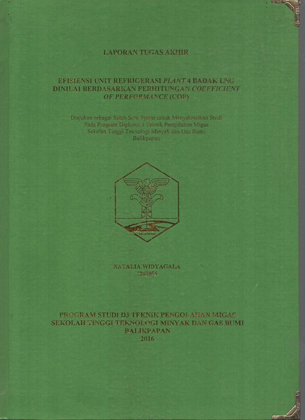 EFISIENSI UNIT REFRIGERASI PLANT 4 BADAK LNG DINILAI BERDASARKAN PERHITUNGAN COEFFICIENT OF PERFORMANCE (COP)