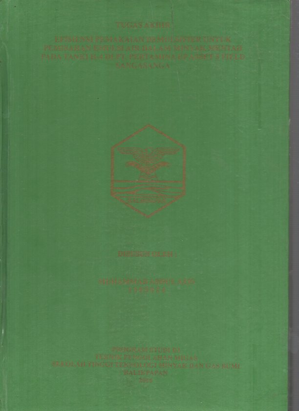 EFISIENSI PEMAKAIAN DEMULSIFIER UNTUK PEMISAHAN EMULSI AIR DALAM MINYAK MENTAH PADA TANKI H-4 DI PT. PERTAMINA EP ASSET 5 FIELD SANGA-SANGA