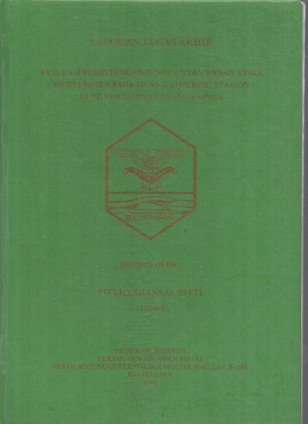 EVALUASI PERHITUNGAN PENGGUNAAN BAHAN KIMIA DEMULSIFIER PADA MEAN GATHERING STATION DI PT. PERTAMINA EP SANGA-SANGA