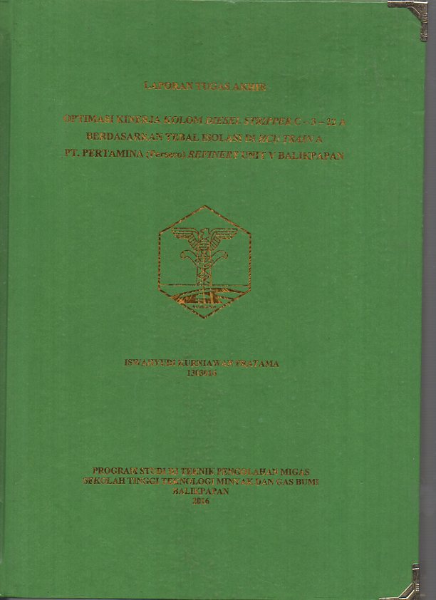 OPTIMASI KINERJA KOLOM DIESEL STRIPPER C-3-22 A BERDASARKAN TEBAL ISOLASI DI HCU TRAIN A PT. PERTAMINA (PERSERO) REFINERY UNIT V BALIKPAPAN