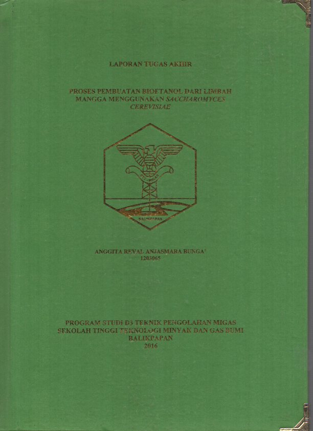 PROSES PEMBUATAN BIOETANOL DARI LIMBAH MANGGA MENGGUNAKAN SACCHAROMYCES CEREVISIAE