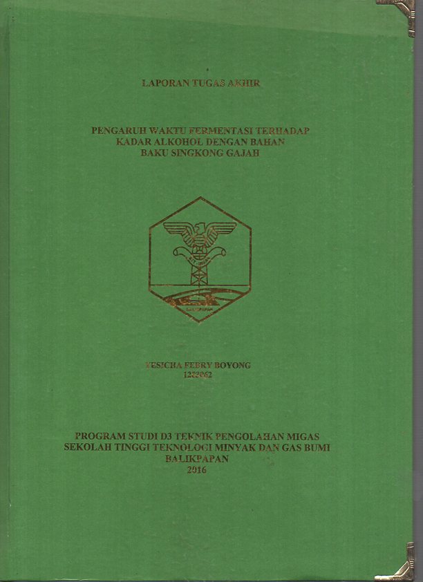 PENGARUH WAKTU FERMENTASI TERHADAP KADAR ALKOHOL DENGAN BAHAN BAKU SINGKONG GAJAH