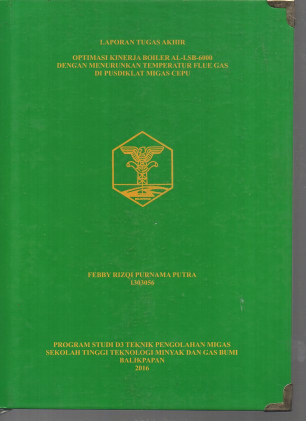 OPTIMASI KINERJA BOILER AL-LSB-6000 DENGAN MENURUNKAN TEMPERATUR FLUE GAS DI PUSDIKLAT MIGAS CEPU
