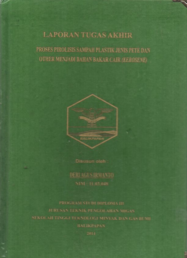 PROSES PIROLISIS SAMPAH PLASTIK JENIS PETE DAN OTHER MENJADI BAHAN BAKAR CAIR (KEROSENE)