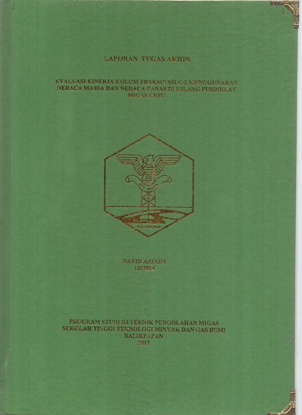 EVALUASI KINERJA KOLOM FRAKSINASI C-2 MENGGUNAKAN NERACA MASSA DAN NERACA PANAS DI KILANG PUSDIKLAT MIGAS CEPU