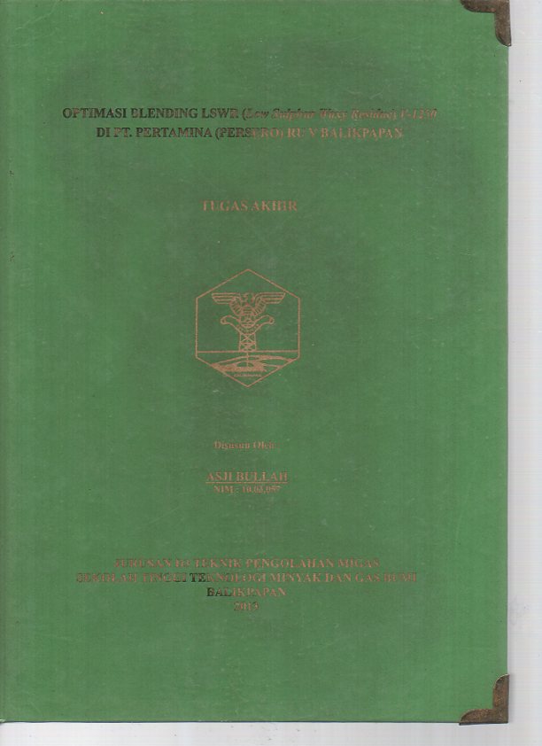 OPTIMASI BLENDING LSWR (LOW SULPHUR WAXY RESIDUE) V-1250 DI PT. PERTAMINA (PERSERO) RU V BALIKPAPAN