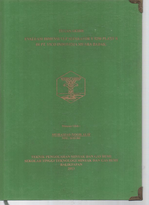 EVALUASI DIMENSI VLP SEPARATOR V 5250 PLANT B DI PT. VICO INDONESIA MUARA BADAK