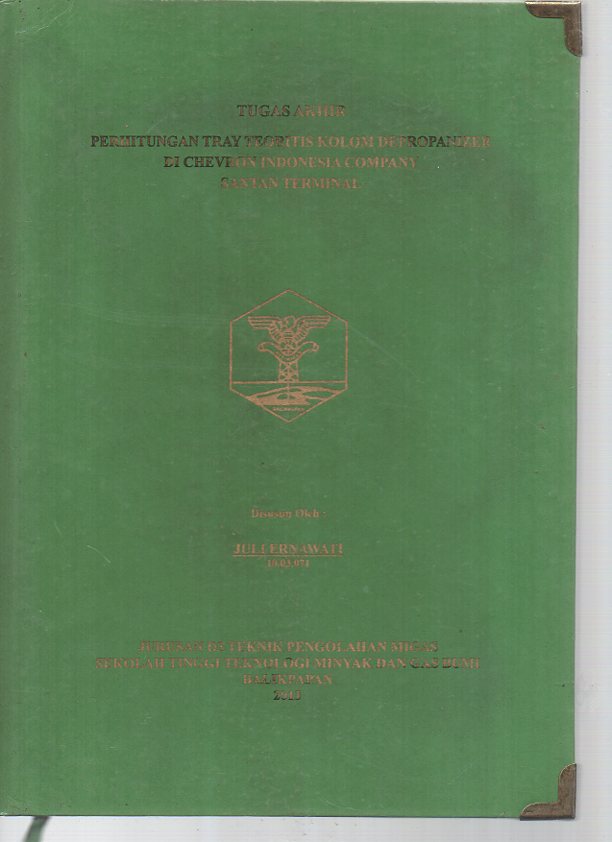 PERHITUNGAN TRAY TEORITIS KOLOM DEPROPANIZER DI CHEVRON INDONESIA COMPANY SANTAN TERMINAL