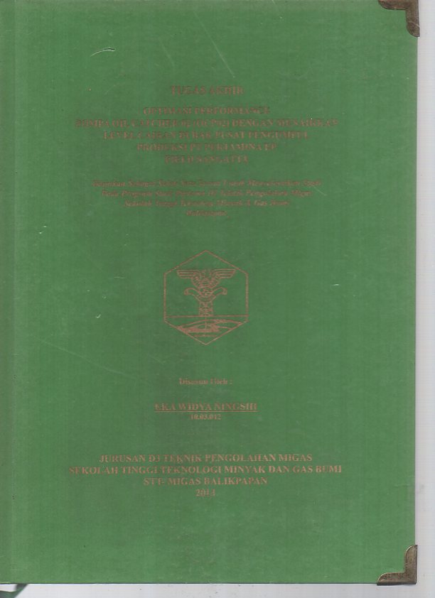 OPTIMASI PERFORMANCE POMPA OIL CATCHER 02 (OCP02) DENGAN MENAIKKAN LEVEL CAIRAN DI BAK PUSAT PENGUMPUL PRODUKSI PT. PERTAMINA EP FIELD SANGATTA