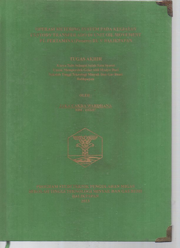 OPERASI METERING SYSTEM PADA KEGIATAN CUSTODY TRANSFER ADO DI UNIT OIL MOVEMENT PT. PERTAMINA (PERSERO) RU V BALIKPAPAN
