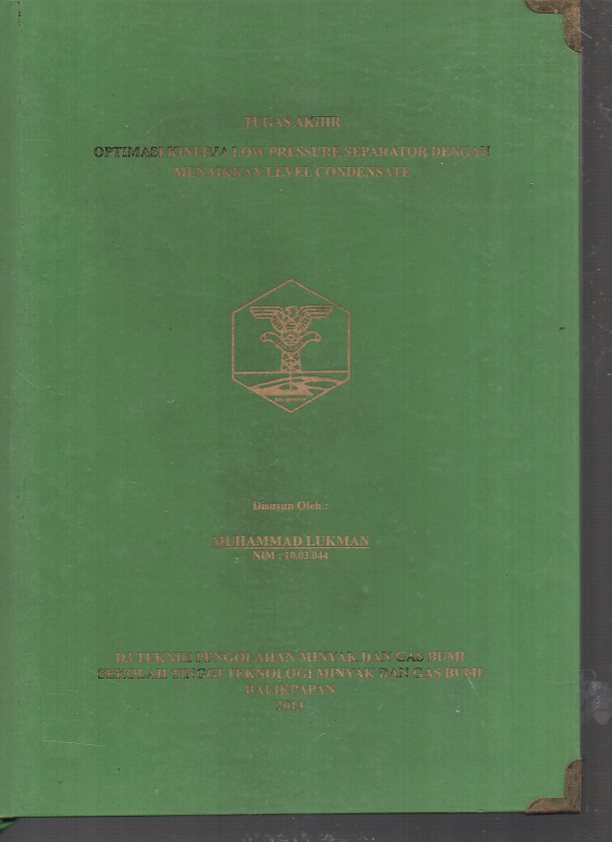 OPTIMASI KINERJA LOW PRESSURE SEPARATOR DENGAN MENAIKKAN LEVEL CONDENSATE